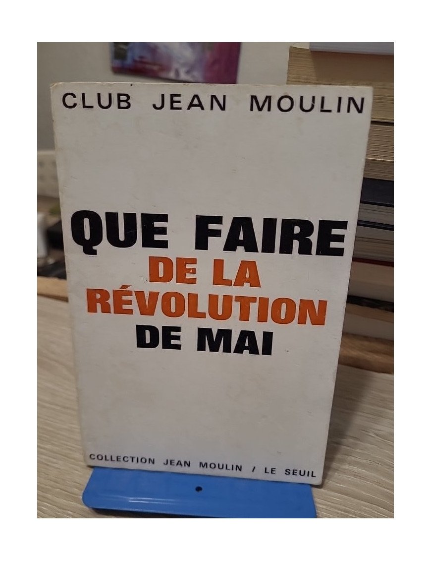 Que faire de la révolution de Mai