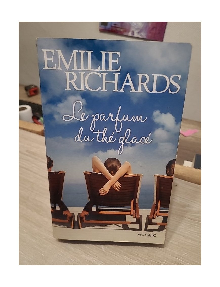 Le parfum du thé glacé - Emilie Richards