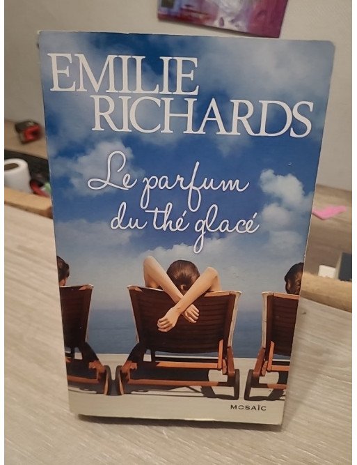 Le parfum du thé glacé - Emilie Richards