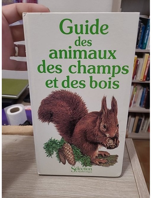 Guide des animaux des champs et des bois - Collectif