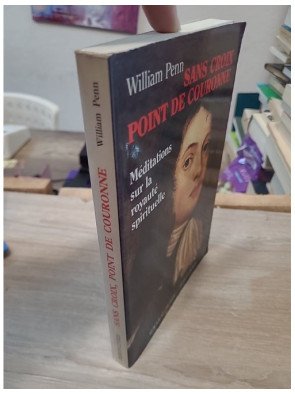 Sans croix, point de couronne... 1re partie - William Penn