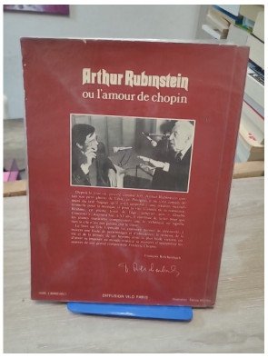 Arthur Rubinstein ou l'amour de Chopin – Éric Lipmann