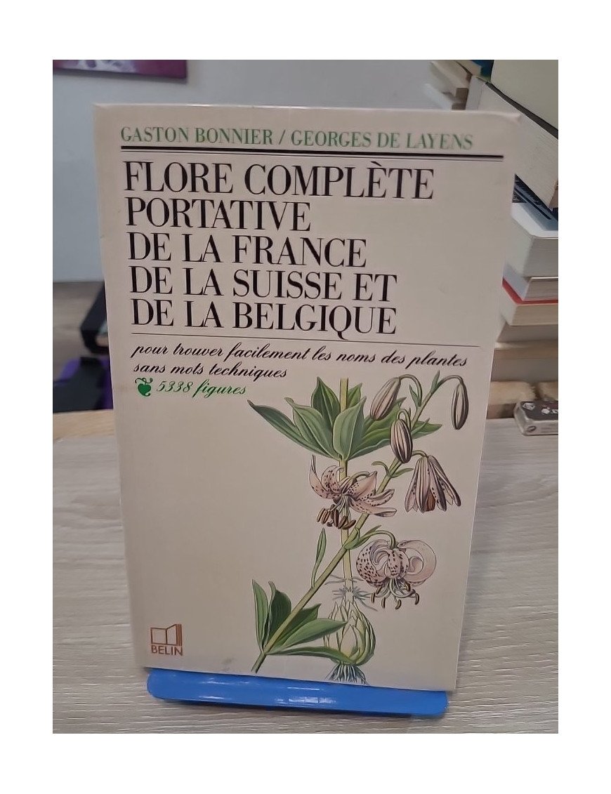 Flore complète portative de la France, de la Suisse et de la Belgique - Gaston Bonnier