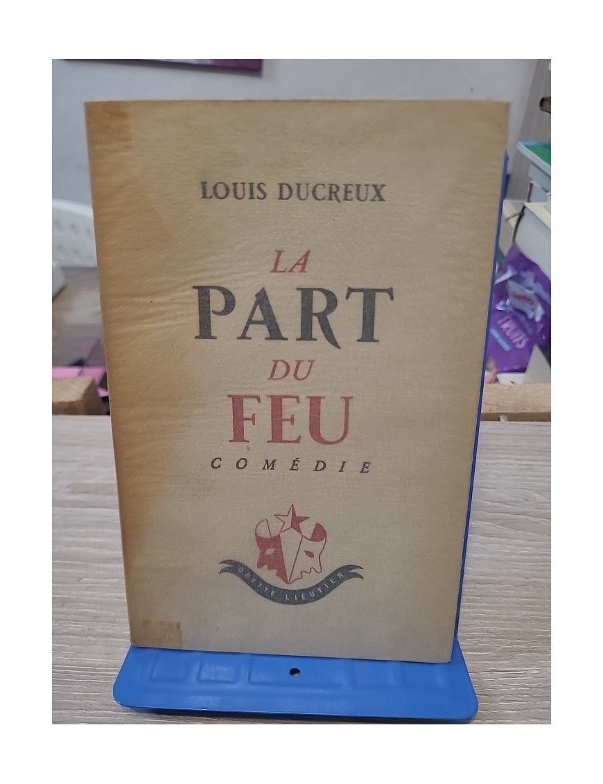 La Part du feu – Louis Ducreux