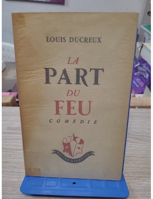 La Part du feu – Louis Ducreux