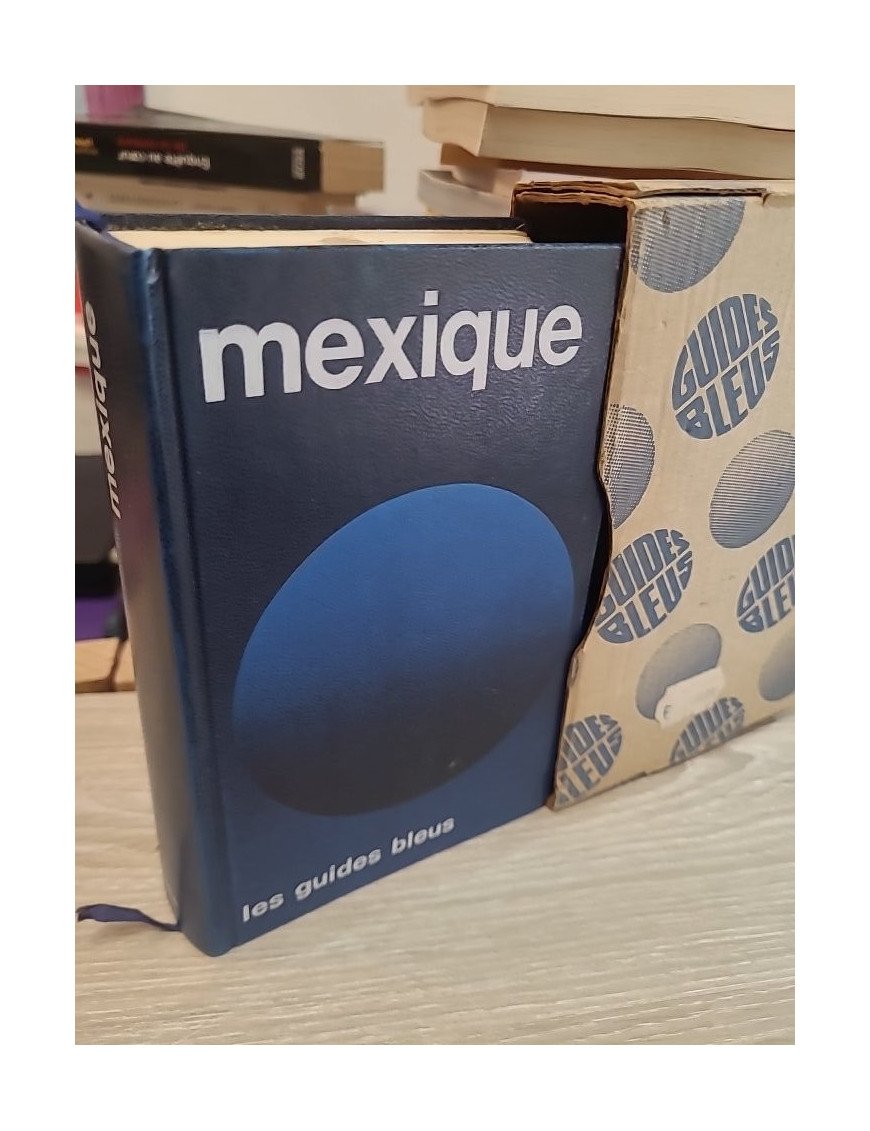 Mexique, Guatemala (Guide Bleu) - Robert Boulanger