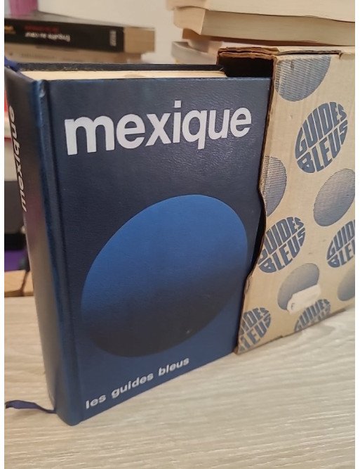 Mexique, Guatemala (Guide Bleu) - Robert Boulanger