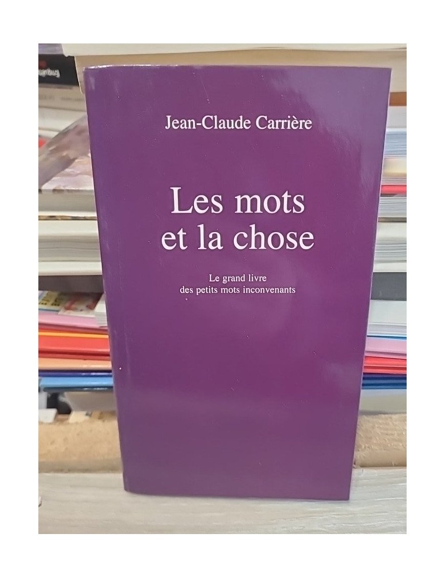 Les Mots et la chose - Jean-Claude Carrière