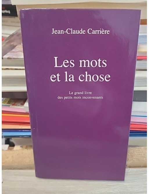 Les Mots et la chose - Jean-Claude Carrière