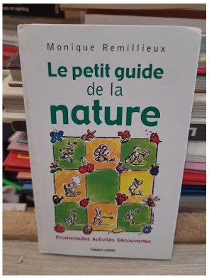 Le petit guide de la nature - Monique Remillieux