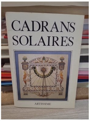 L'Art populaire dans le Briançonnais : Les cadrans solaires - Docteur R. Blanchard