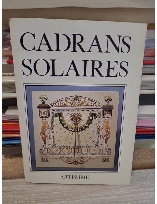 L'Art populaire dans le Briançonnais : Les cadrans solaires - Docteur R. Blanchard