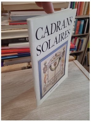 L'Art populaire dans le Briançonnais : Les cadrans solaires - Docteur R. Blanchard
