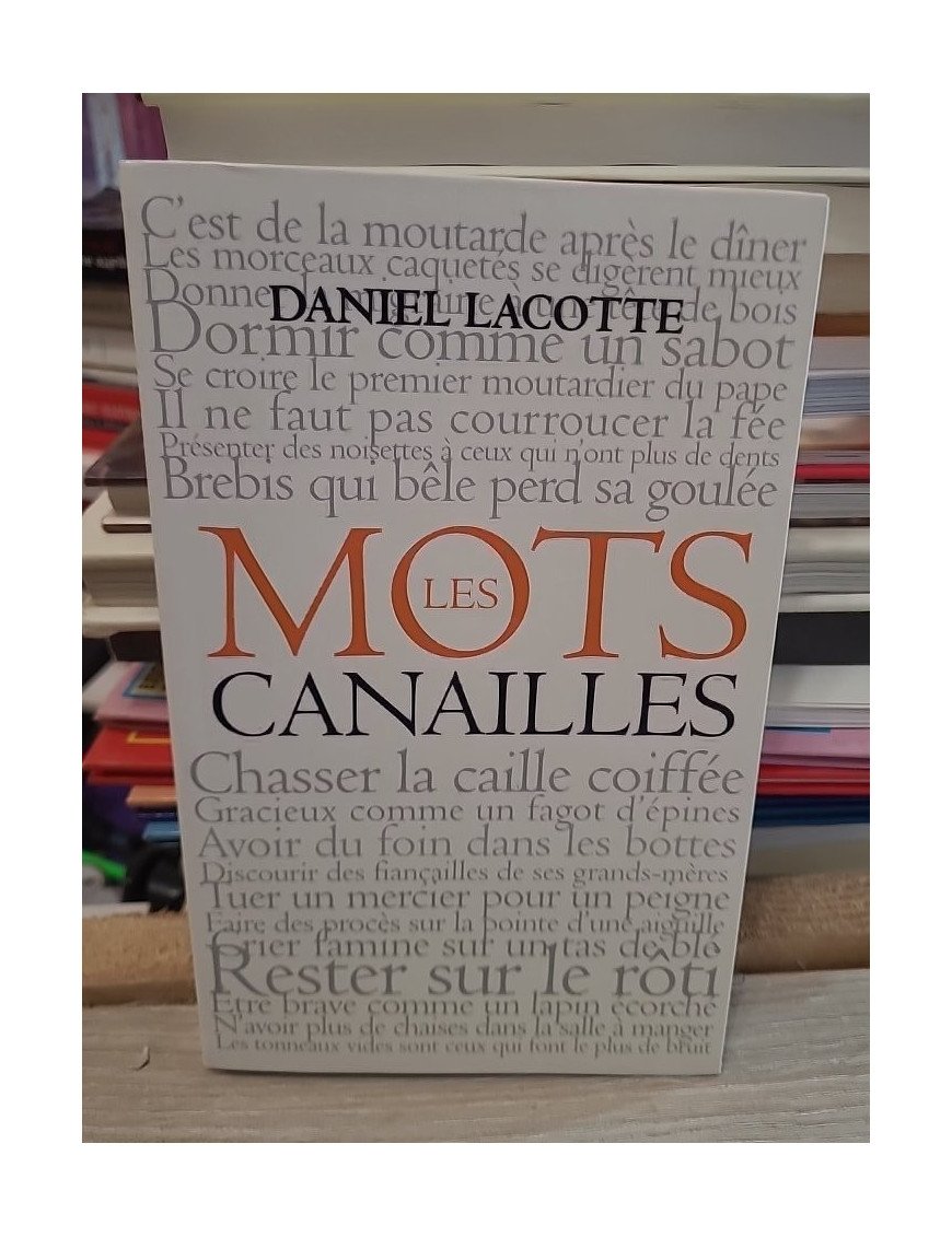 Les mots canailles - Daniel Lacotte