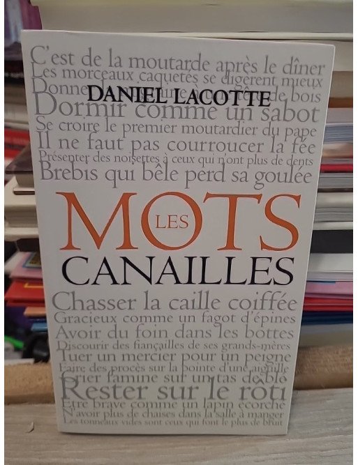 Les mots canailles - Daniel Lacotte