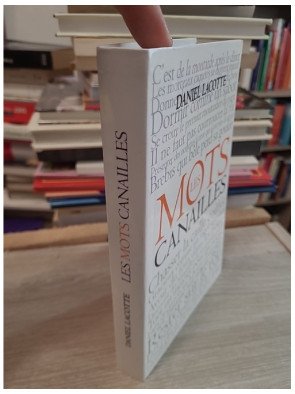 Les mots canailles - Daniel Lacotte