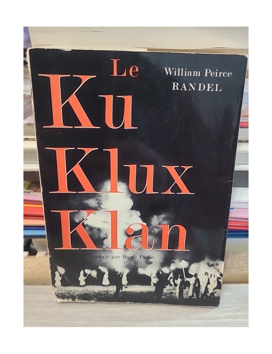 Le Ku Klux Klan - William Peirce Randel