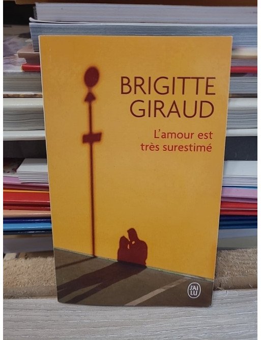 L'amour est très surestimé