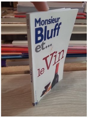 Monsieur Bluff et... le vin