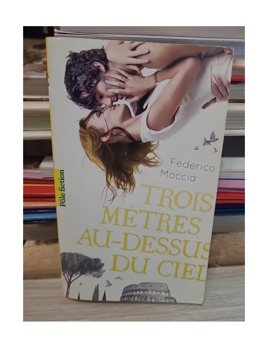 Trois mètres au-dessus du ciel – Federico Moccia