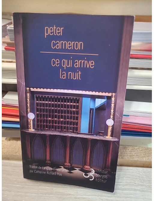 Ce qui arrive la nuit – Peter Cameron