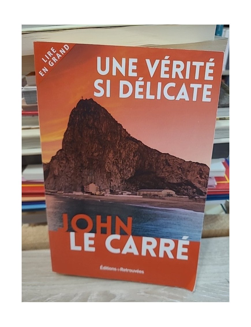 Une vérité si délicate – John le Carré