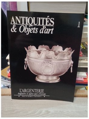 Antiquités & Objets d'Art n°1 : L'Argenterie – Angleterre et autres pays d'Europe – Hugh Honour