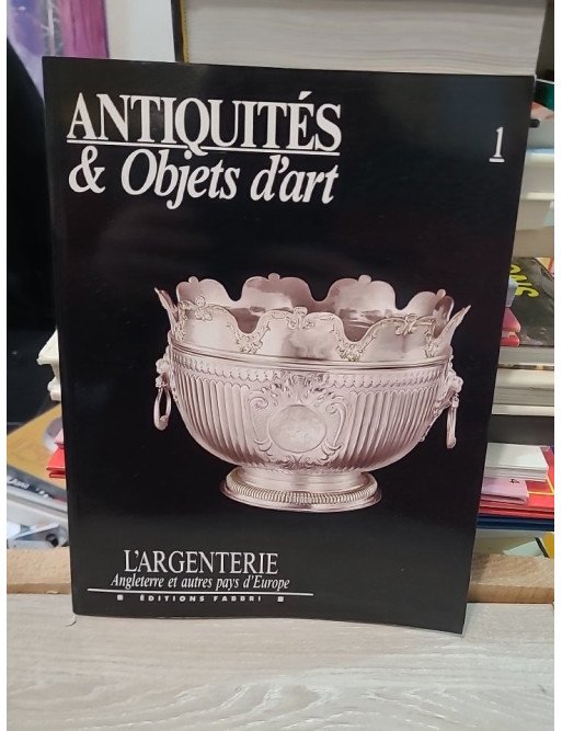 Antiquités & Objets d'Art n°1 : L'Argenterie – Angleterre et autres pays d'Europe – Hugh Honour