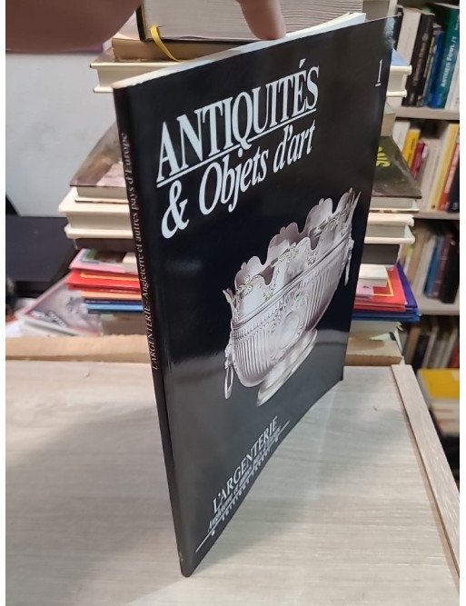 Antiquités & Objets d'Art n°1 : L'Argenterie – Angleterre et autres pays d'Europe – Hugh Honour