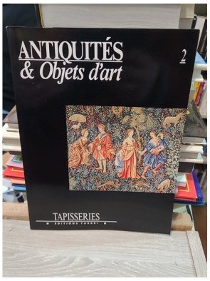 Antiquités et objets d'art n°2 : Tapisseries – Serge Grandjean