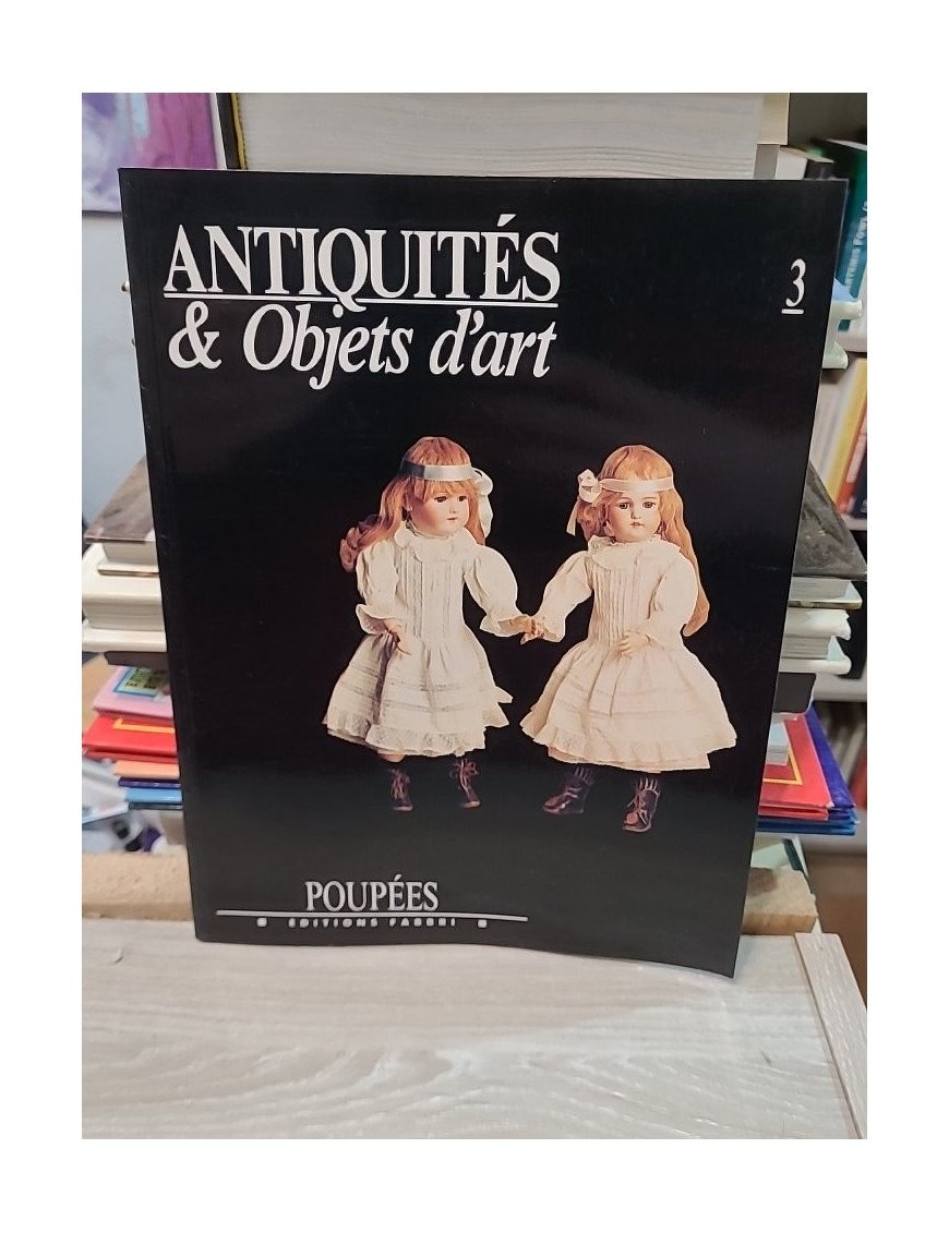 Antiquités et objets d'art n°3 : Poupées