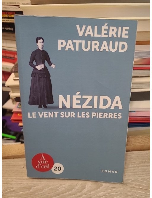 Nézida - Le vent sur les pierres - Valérie Paturaud
