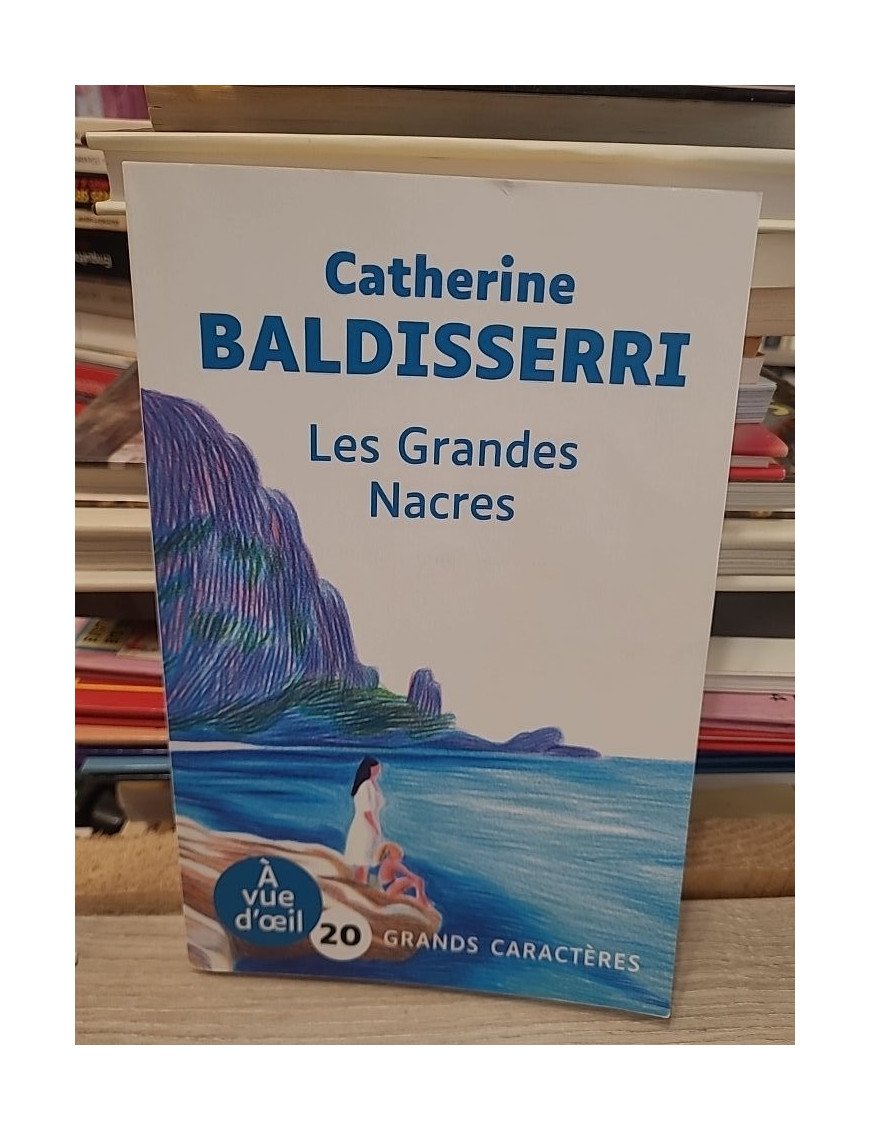 Les Grandes Nacres - Catherine Baldisserri
