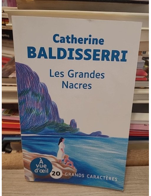 Les Grandes Nacres - Catherine Baldisserri