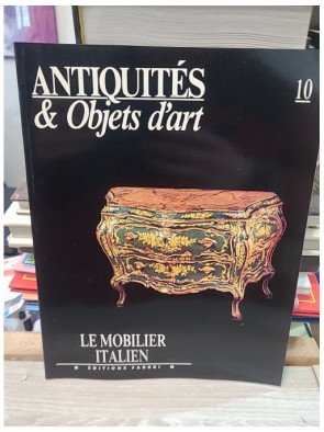 Antiquités & Objets d’Art n°10 : Le mobilier italien – Collectif