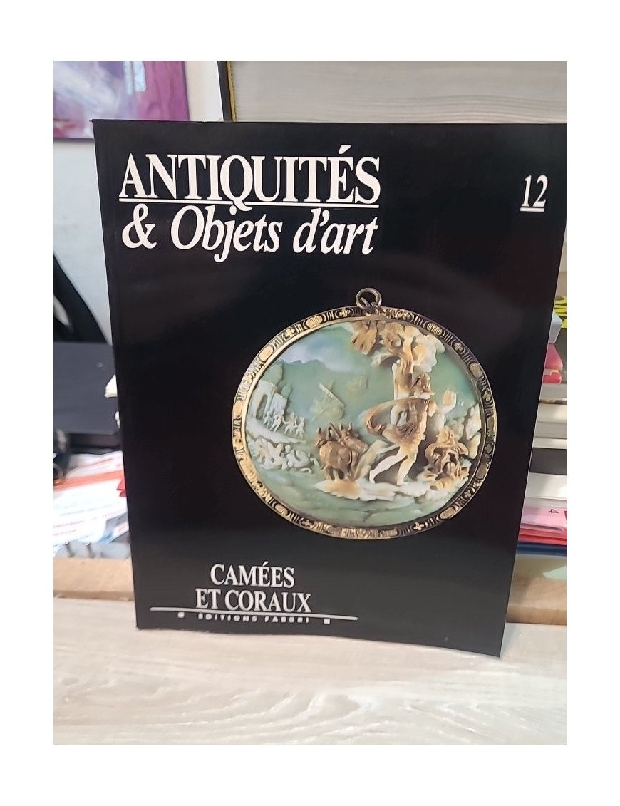 Antiquites & Objets D Art N° 12 : Camees Et Coraux Collectif