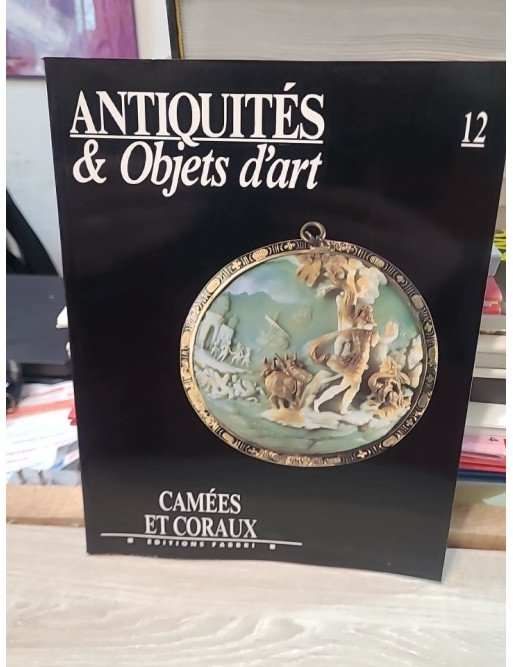 Antiquites & Objets D Art N° 12 : Camees Et Coraux Collectif