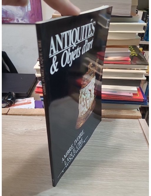 Antiquités et Objets d'art N° 15 du 01/01/1991 - Ambres - Ivoire - Laque et Cire