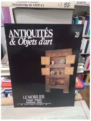 Antiquités & Objets d'Art N° 20 : Le Mobilier Espagne - Portugal - Scandinavie - Russie
