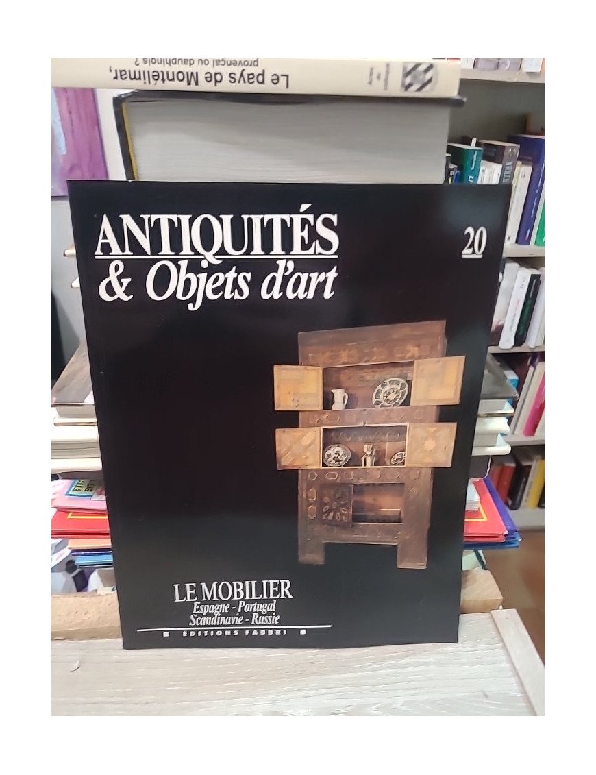 Antiquités & Objets d'Art N° 20 : Le Mobilier Espagne - Portugal - Scandinavie - Russie