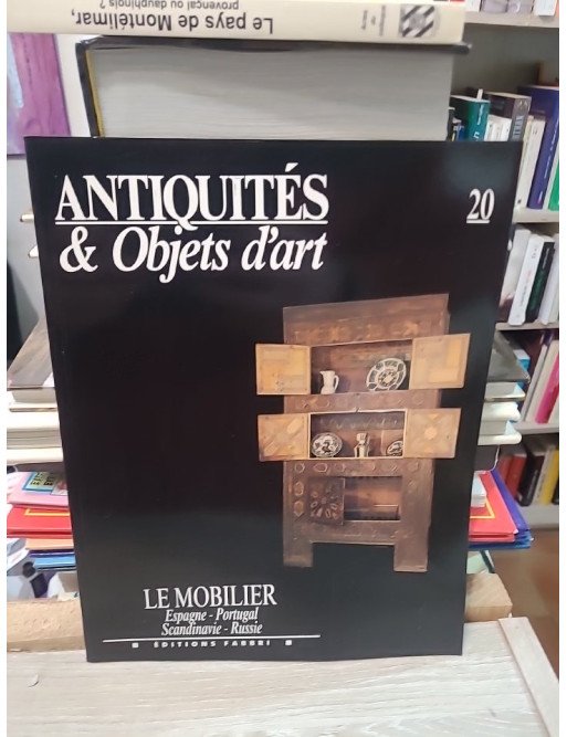 Antiquités & Objets d'Art N° 20 : Le Mobilier Espagne - Portugal - Scandinavie - Russie
