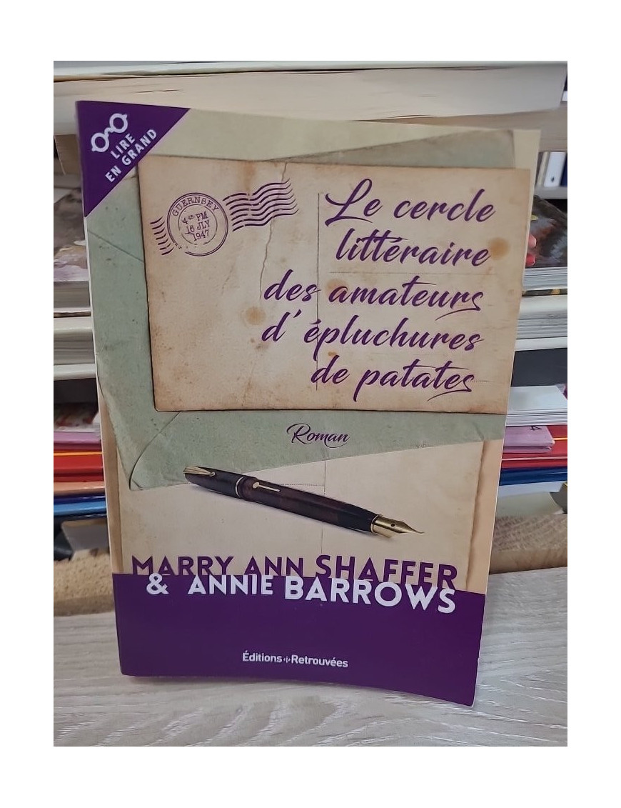 Le Cercle Littéraire Des Amateurs D'épluchures De Patates - Mary Ann Shaffer, Annie Barrows