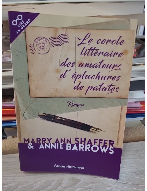 Le Cercle Littéraire Des Amateurs D'épluchures De Patates - Mary Ann Shaffer, Annie Barrows