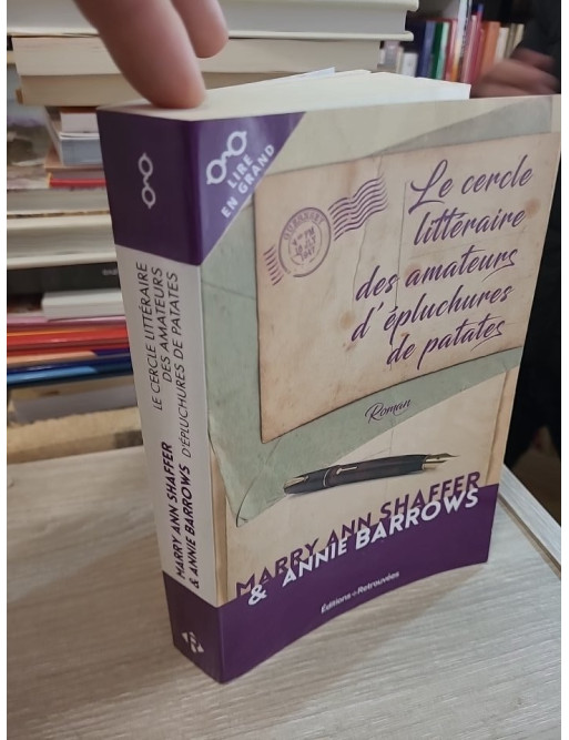 Le Cercle Littéraire Des Amateurs D'épluchures De Patates - Mary Ann Shaffer, Annie Barrows