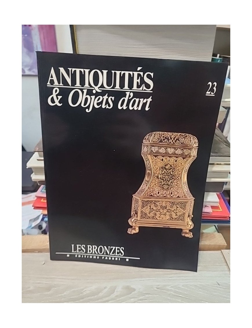 Antiquités et Objets d'art N° 23 : Les Bronzes
