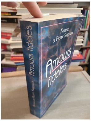 Amours fideles - Utopie et realite - Denise Stagnara, Pierre Stagnara