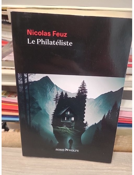 Le Philatéliste - Nicolas Feuz