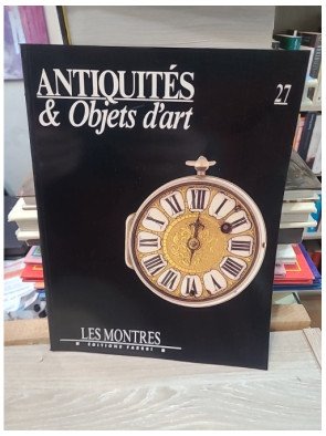 Antiquités & Objets d'Art N°27 : Les Montres - Turner et Sabrier