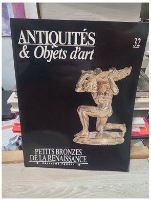 Antiquités et Objets d'art N° 32 : Petits Bronzes de la Renaissance