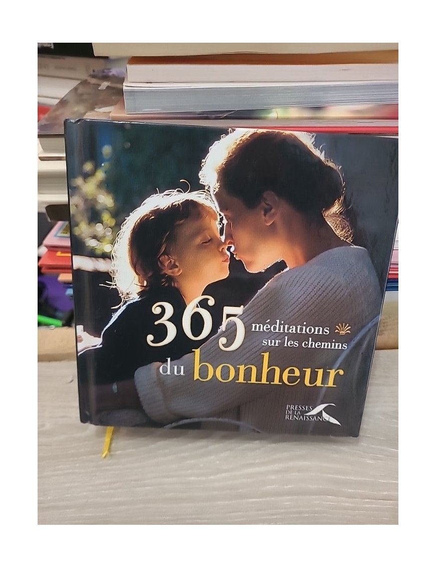 365 Méditations sur les chemins du bonheur